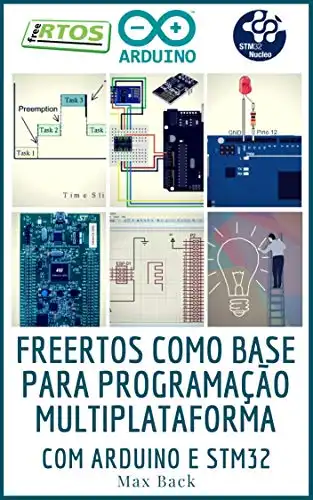 Baixar freeRTOS como base para programação multiplataforma: Com Arduino e STM32 pdf, epub, mobi, eBook