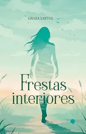 Frestas Interiores – Sinara Santos