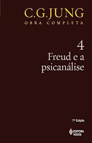Freud e a psicanálise (Obras completas de Carl Gustav Jung) – C. G. Jung