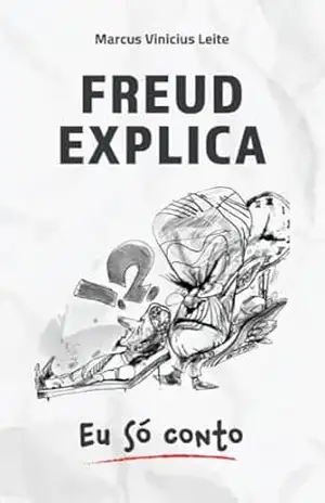 Capa do livro Freud Explica: Eu Só Conto - Marcus Leite