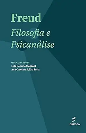 Capa do livro Freud: filosofia e psicanálise - Luiz Roberto Monzani