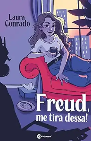 Freud, me tira dessa! – Laura Conrado Freud, me tira dessa! – Laura Conrado