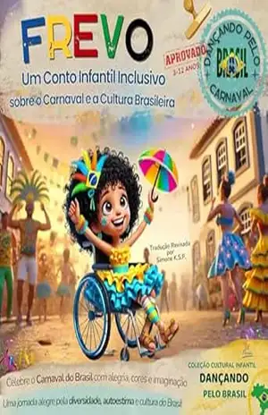 Frevo – Um Conto Infantil Inclusivo sobre o Carnaval e a Cultura Brasileira: Uma jornada alegre pela diversidade, autoestima e cultura do Brasil (Festivais … Culturais para Colorir & Celebrar) – SK Paixao Frevo – Um Conto Infantil Inclusivo sobre o Carnaval e a Cultura Brasileira: Uma jornada alegre pela diversidade, autoestima e cultura do Brasil (Festivais … Culturais para Colorir & Celebrar) – SK Paixao