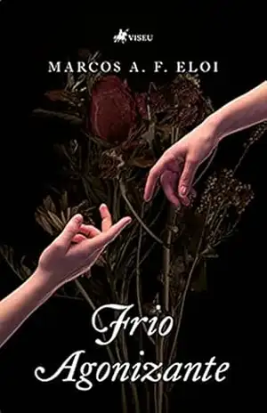 Frio agonizante – Marcos A. F. Eloi Frio agonizante – Marcos A. F. Eloi