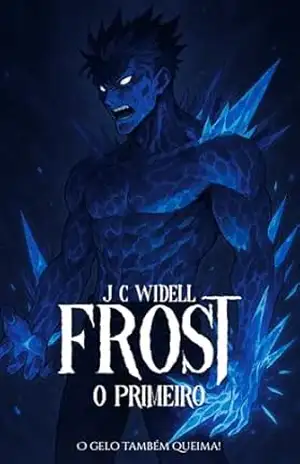 FROST: O Primeiro – J. C.  Widell