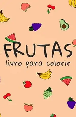 FRUTAS – Livro para colorir – Maickel Correa FRUTAS – Livro para colorir – Maickel Correa