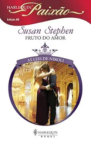 Fruto do amor (Harlequin Paixão Livro 80) – Susan Stephens