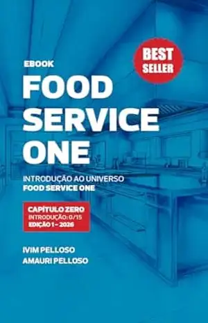 FSone_ebook 0/15: INTRODUÇÃO AO UNIVERSO FOODSERVICE - Ivim Pelloso FSone_ebook 0/15: INTRODUÇÃO AO UNIVERSO FOODSERVICE - Ivim Pelloso
