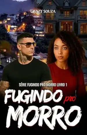 Capa do livro Fugindo pro Morro - Grazy Souza