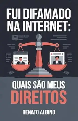 Capa do livro Fui Difamado na Internet: Quais São Meus Direitos - Renato Albino Lana Ferreira de Souza