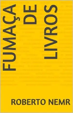 FUMAÇA DE LIVROS (TRILOGIA DO NADA Livro 2) – Roberto Nemr