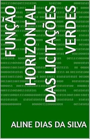 Capa do livro FUNÇÃO HORIZONTAL DAS LICITAÇÕES VERDES - ALINE DIAS DA SILVA