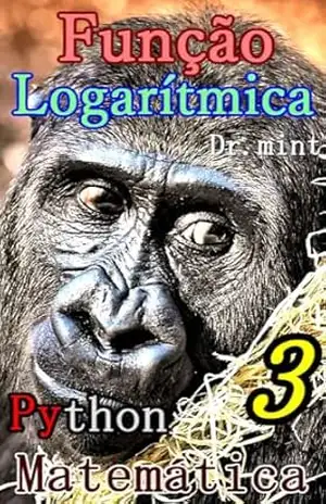 Capa do livro Função Logarítmica: Matemática Aprendizagem Rápida 3 - Dr. mint