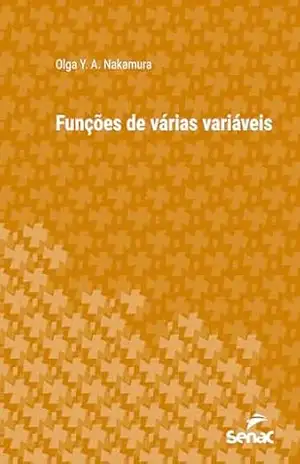 Funções de várias variáveis (Série Universitária) – Olga Y. A. Nakamura Funções de várias variáveis (Série Universitária) – Olga Y. A. Nakamura