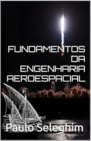 FUNDAMENTOS DA ENGENHARIA AEROESPACIAL – Paulo Seleghim