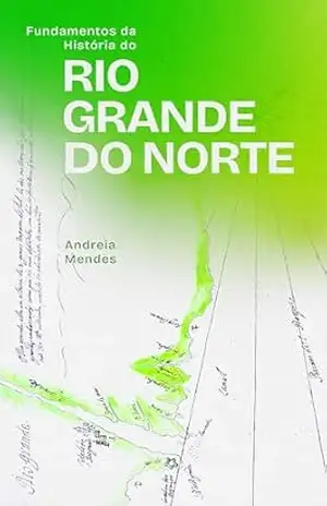 Capa do livro Fundamentos da História do Rio Grande do Norte - ANDREIA MENDES