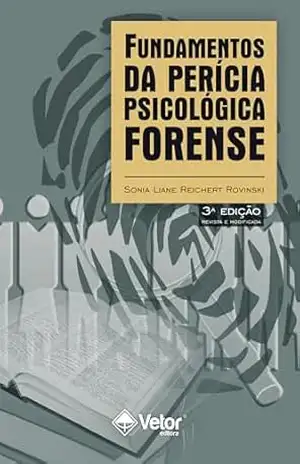 Capa do livro Fundamentos da perícia psicológica forense - Sonia Liane Reichert Rovinski