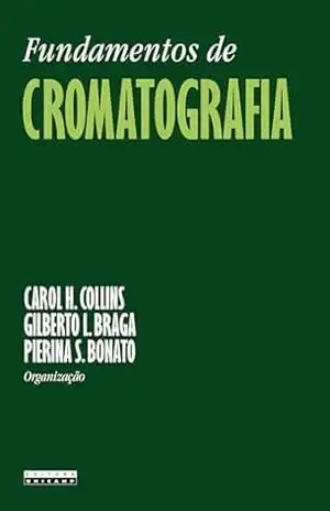 Capa do livro FUNDAMENTOS DE CROMATOGRAFIA - Carol H. (Org.) Collins