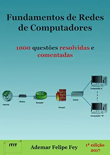 Baixar Fundamentos de Redes de Computadores: 1000 questões resolvidas e comentadas pdf, epub, mobi, eBook