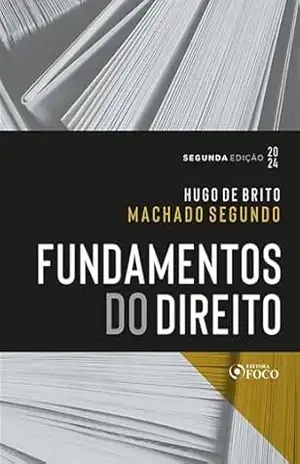 Capa do livro Fundamentos do Direito - Hugo de Brito Machado Segundo