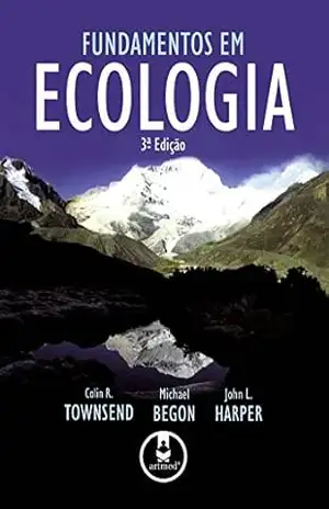 Fundamentos em Ecologia – Colin R. Townsend Fundamentos em Ecologia – Colin R. Townsend