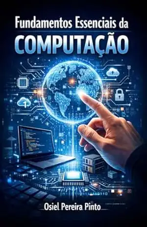 Fundamentos Essenciais da Computação – OSIEL PINTO