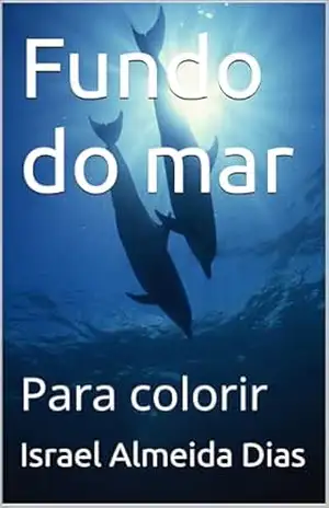 Capa do livro Fundo do mar: Para colorir - Israel Almeida Dias