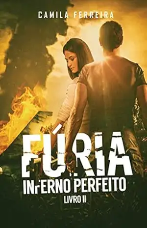 Capa do livro Fúria: Inferno Perfeito ( Livro 2) - Camila Ferreira
