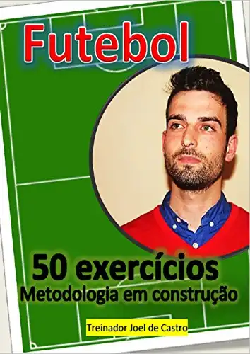 Baixar Futebol - 50 exercicios: Metodologia em construção pdf, epub, mobi, eBook