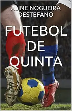 FUTEBOL DE QUINTA – ALINE NOGUEIRA DESTEFANO