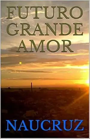 Futuro Grande Amor – Naucruz