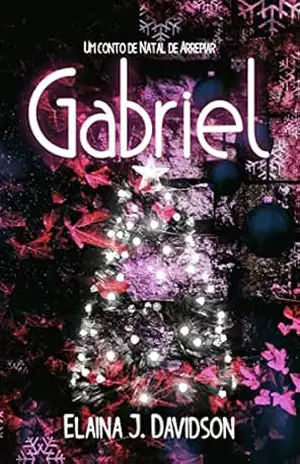 Gabriel: Um Conto de Natal de Arrepiar – Elaina J. Davidson