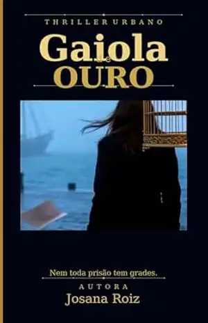 Gaiola de Ouro – Josana Roiz