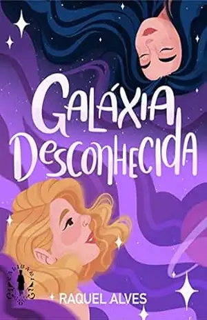 Galáxia Desconhecida – Raquel Alves