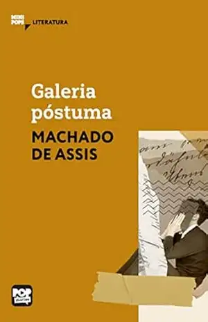 Galeria póstuma: Literatura (MiniPops) – Machado de Assis