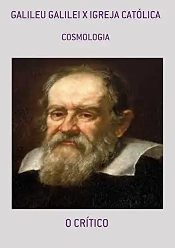 Baixar Galileu Galilei X Igreja Católica pdf, epub, mobi, eBook