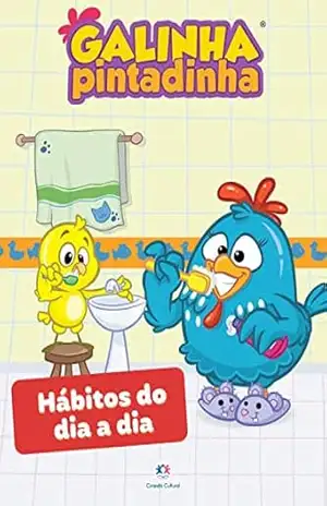 Capa do livro Galinha Pintadinha – Hábitos do dia a dia - Paloma Blanca Alves Barbieri