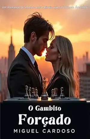 Gambito Forçado: Um Romance de Xadrez entre Rivais que se Tornam Amantes – Miguel Cardoso