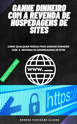 Baixar GANHE DINHEIRO COM REVENDA DE HOSPEDAGENS DE SITES: GANHE DINHEIRO TODO DIA pdf, epub, mobi, eBook