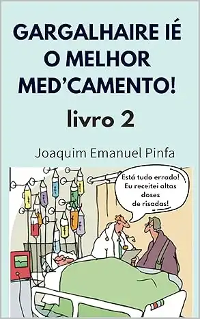 Baixar Gargalhaire é o melhor medicamento! Parte 2 – Piadas do cotidiano (Gargalhaire ié o melhor med'camento) pdf, epub, mobi, eBook