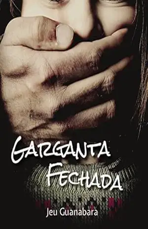 Capa do livro Garganta Fechada - Jeu Guanabara