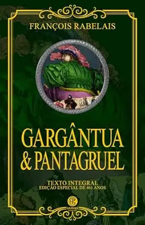 Gargântua e Pantagruel – Edição de Luxo Almofadada – François Rabelais Gargântua e Pantagruel – Edição de Luxo Almofadada – François Rabelais