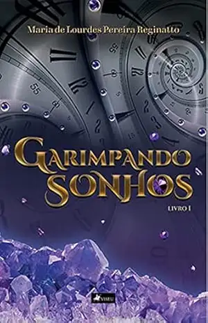 Capa do livro Garimpando sonhos: Livro 1 - Maria de Lourdes Pereira Reginatto