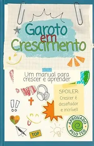Garoto em Crescimento: Um Manual para Crescer e Aprender (Manual com propósito) – Gabi Kubo