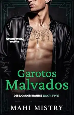 Garotos Malvados: Mãe Solteira, Motoqueiro, Mãe do Ex–Namorado, MMF, Romance com Diferença de Idade Inversa (Desejos Dominantes Livro 5) – Mahi Mistry