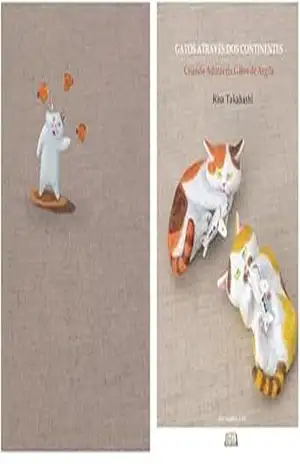 GATOS ATRAVÉS DOS CONTINENTES – Risa TAKAHASHI GATOS ATRAVÉS DOS CONTINENTES – Risa TAKAHASHI