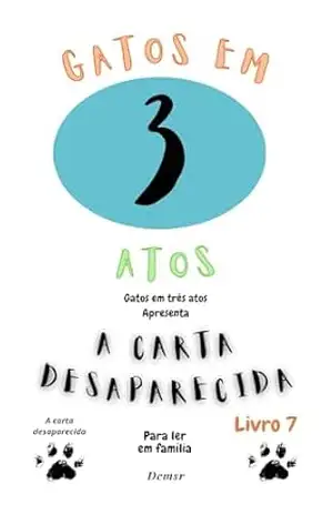 Gatos em Três Atos: A carta desaparecida – Douglas Cirano