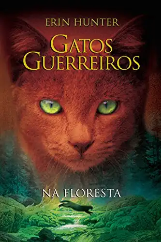 Baixar Gatos Guerreiros – Na Floresta pdf, epub, mobi, eBook
