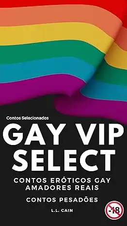 Baixar Gay Select Vip: Contos Erõticos Gays Reais Selecionados pdf, epub, mobi, eBook