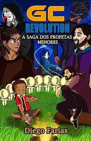 Gc Revolution: A saga dos Profetas Menores – Diego Farias